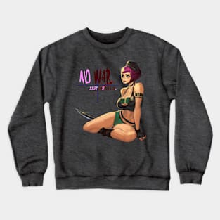 No war just skills Crewneck Sweatshirt